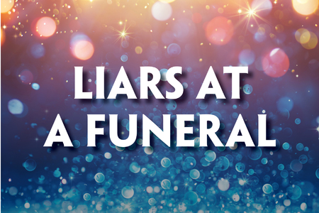 This promotional image for Liars at a Funeral features the title in bold, white letters against a sparkling, bokeh background. The backdrop transitions from warm golden hues at the top to cool blues at the bottom