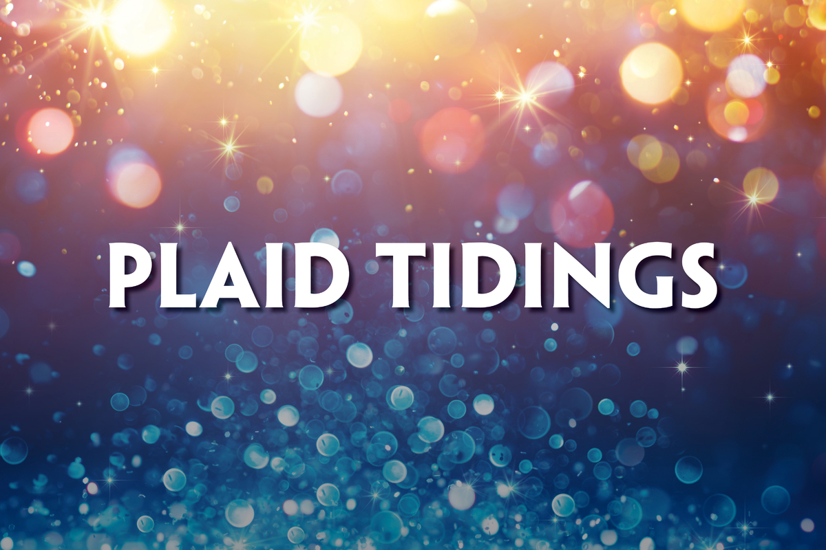 Title graphic for the show Plaid Tidings. The text is in white block letters against a sparkling background with a gradient of warm yellow, orange, and cool blue tones