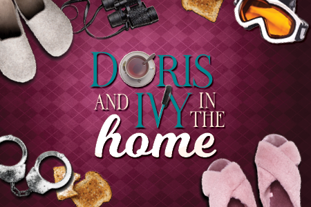 The image features stylized text in the center that reads “DORIS AND IVY IN THE home.” The text uses different fonts and colors to create a visually appealing effect. Surrounding the text are various objects, including:  Pairs of grey and pink slippers at the top left and bottom right corners. A pair of metallic handcuffs at the bottom left corner. A piece of toast with bite marks at both the top right and bottom left corners. An old-fashioned camera near the top center of the image. Orange ski goggles with white straps positioned near the top right corner.
